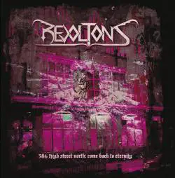 Revoltons : 386 High Street North: Come Back to Eternity